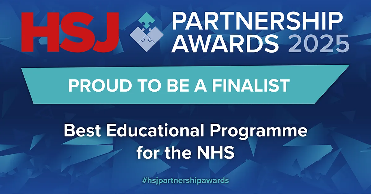 HSJ Partnership Awards 2025: Finalist, Best Educational Programme for the NHS