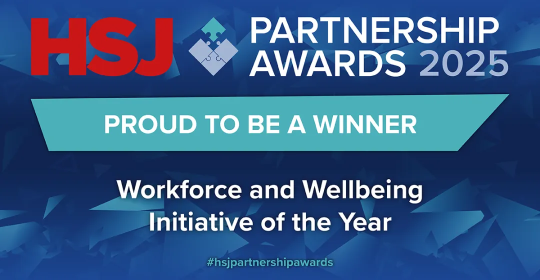 HSJ Partnership Awards 2025 Winner: Workforce and Wellbeing Initiative of the Year