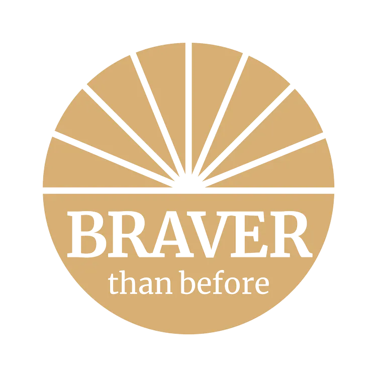 Braver than Before®