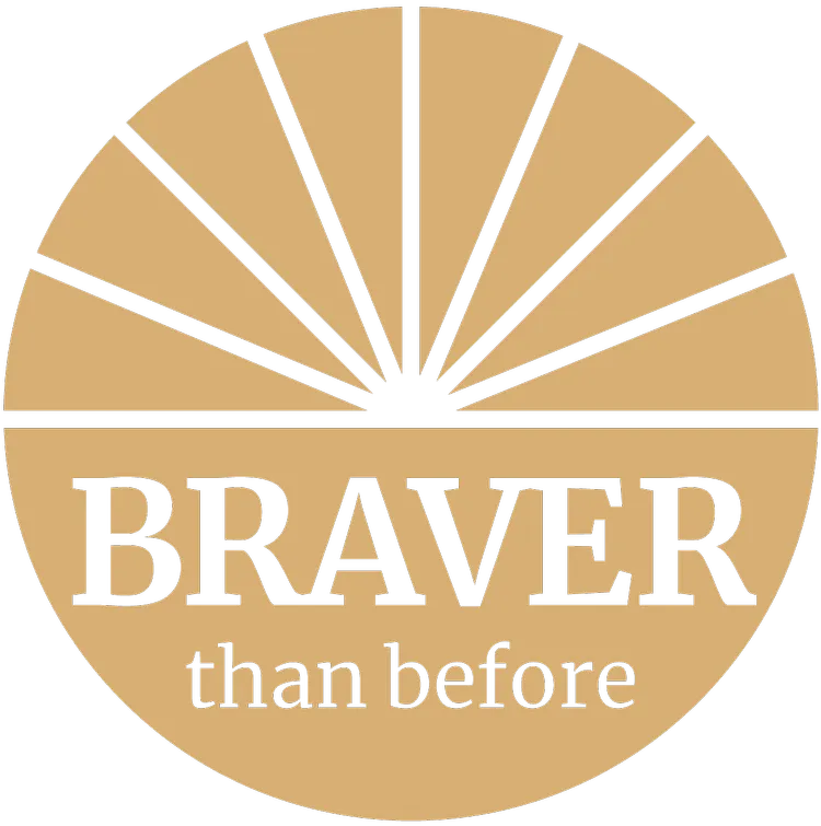 Braver than Before®