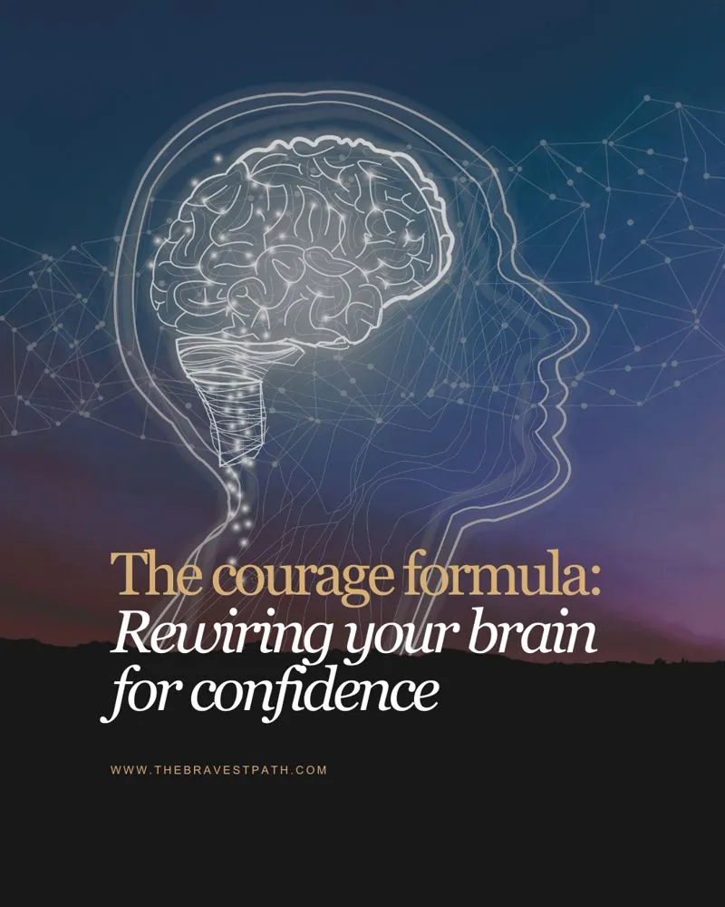 The Neuroscience Behind Courage: Why Confidence Isn’t Just Mindset